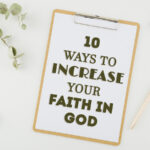 10 Ways to Increase Your Faith in God (Free Printable)