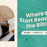 Reliable Guide: Where to Start Reading the Bible