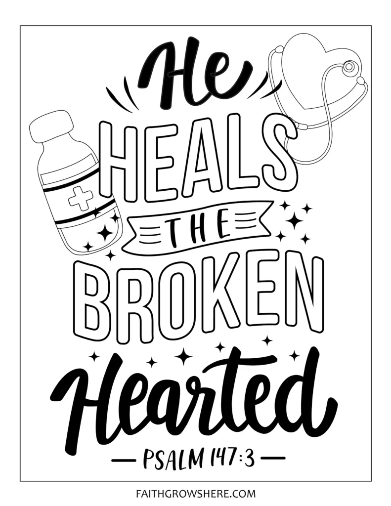 Bible verse coloring pages - He heals the brokenhearted. Psalm 147:3